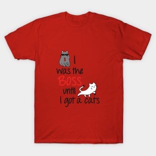 Cute I was the boss cat design T-Shirt